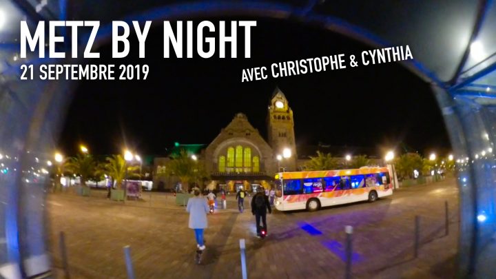 Vidéo : Metz by Night