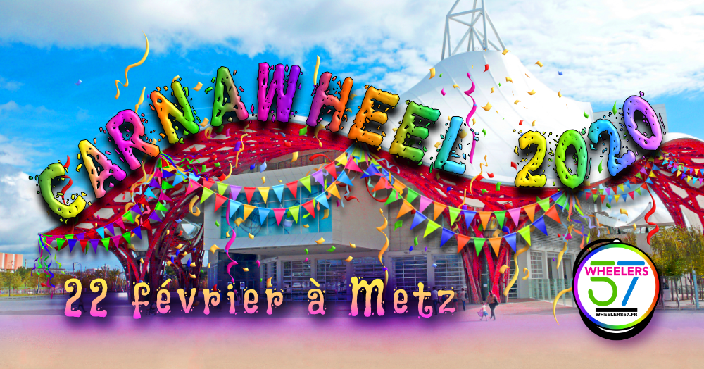 CarnaWheel 2020 à Metz !